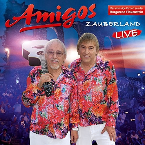 Amigos - Zauberland (Live 2017)