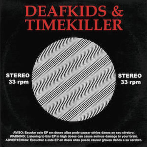 Deafkids/ Timekiller - Split