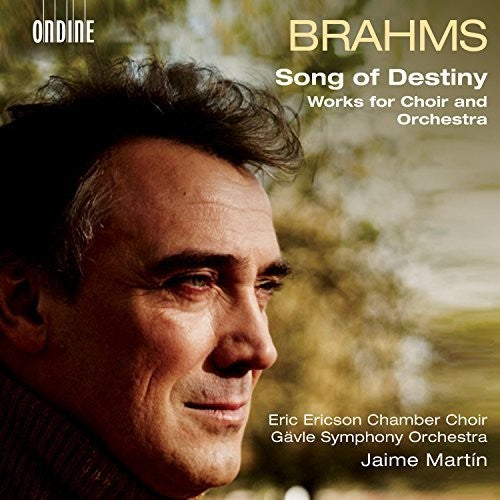 Brahms/ Martin - Song of Destiny / Works for Choir & Orchestra