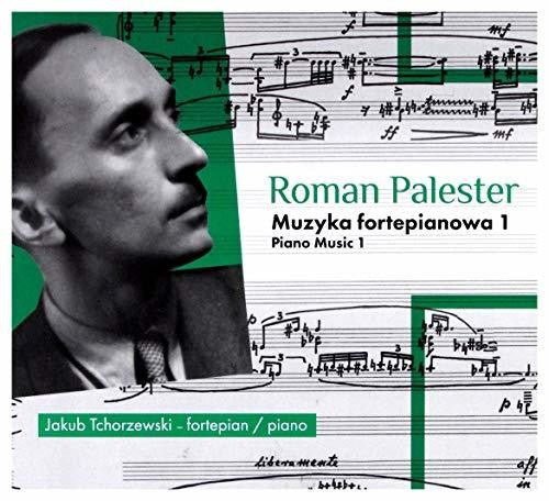 Jakub Tchorzewski / Roman Palester - Muzyka Fortepianowa