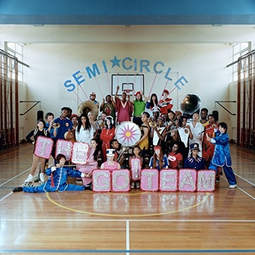 Go Team - Semicircle