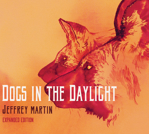 Jeffrey Martin - Dogs in the Daylight