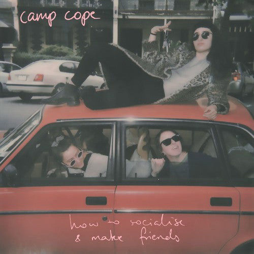 Camp Cope - How To Socialise & Make Friends