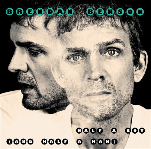 Brendan Benson - Half A Boy (and Half A Man) / Big Kid Face