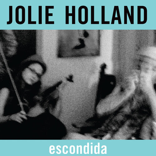 Jolie Holland - Escondida