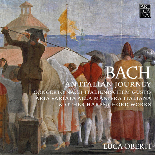 J.S. Bach / Oberti - An Italian Journey