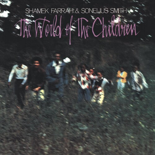 Shamek Farrah / Sonelius Smith - World Of The Children