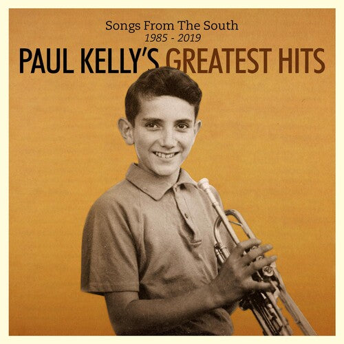 Paul Kelly - Songs From The South. Greatest Hits (1985-2019)