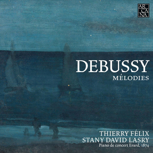 Debussy/ Felix/ Lasry - Melodies