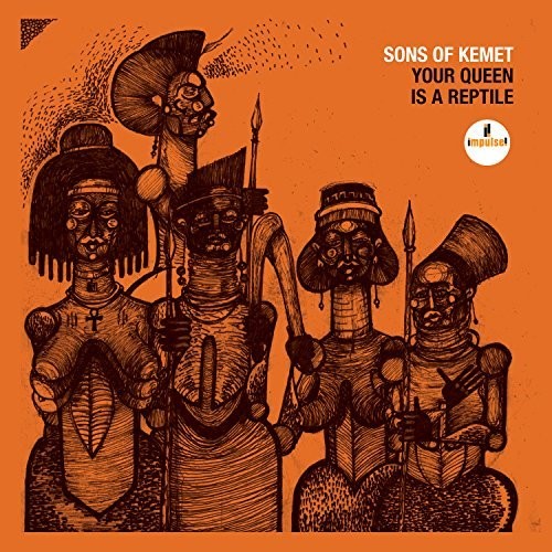 Sons of Kemet - Your Queen Is A Reptile