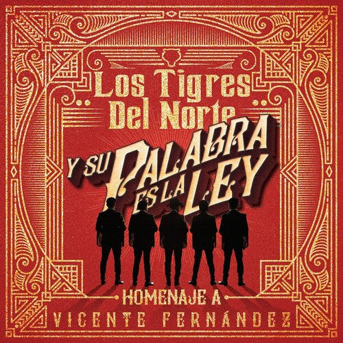 Tigres Del Norte - Y Su Palabra Es La Ley Homenaje Vicente Fernandez