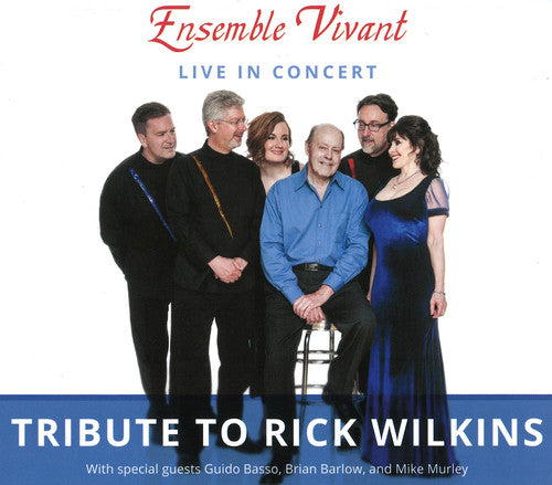 Ensemble Vivant - Tribute To Rick Wilkins