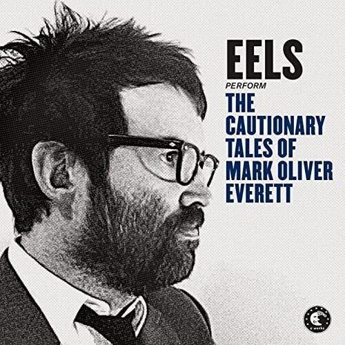 Eels - The Cautionary Tales of Mark Oliver Everett