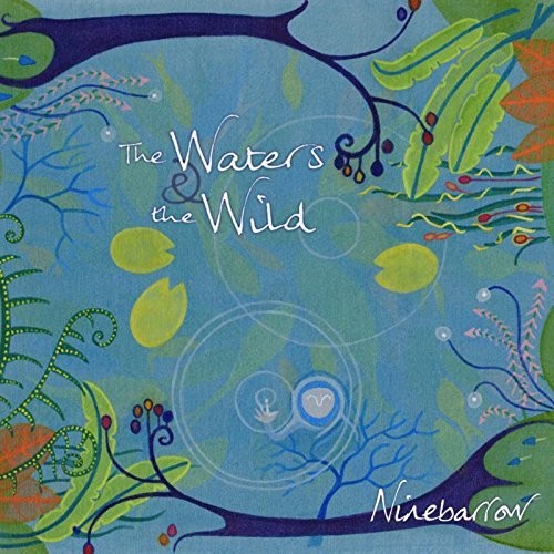 Ninebarrow - Waters & The Wild