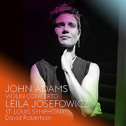 Leila Josefowicz / st. Louis Symphony - John Adams: Violin Concerto