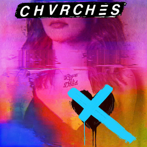 Chvrches - Love Is Dead