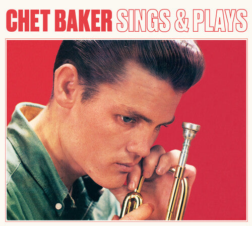 Chet Baker - Sings & Plays [Remastered Digipak With Bonus Tracks]