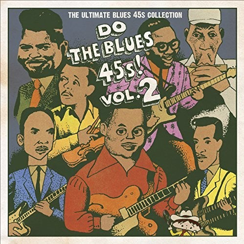 Do the Blues 45S: Ultimate Blues 45's Collection 2 - Do The Blues 45s!: Ultimate Blues 45's Collection (Vol 2) / Various