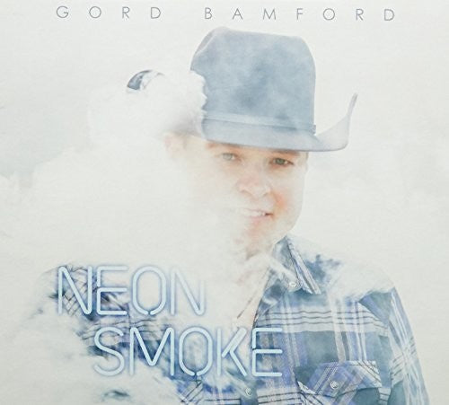 Gord Bamford - Neon Smoke