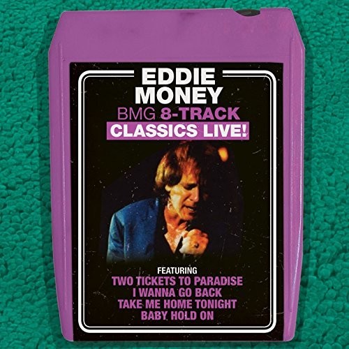 Eddie Money - Bmg 8-track Classics Live