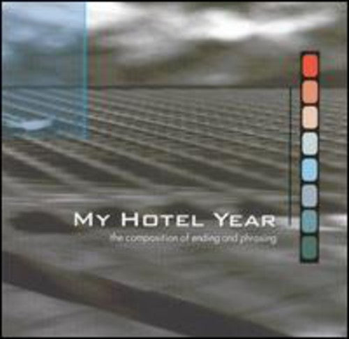 My Hotel Year - The Composition Of Ending and Phrasing