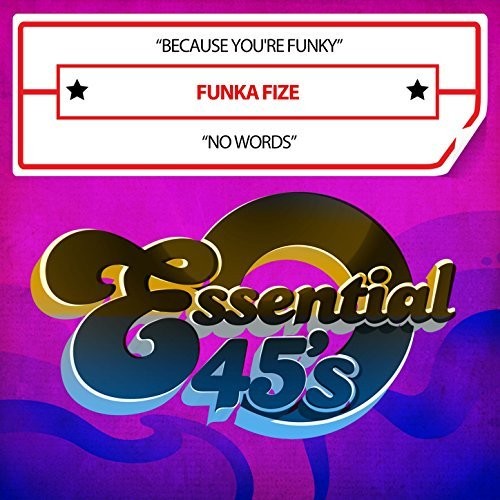 Funka Fize - Because You're Funky / No Words (Digital 45)