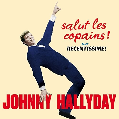 Johnny Hallyday - Salut Les Copains / Recentissime