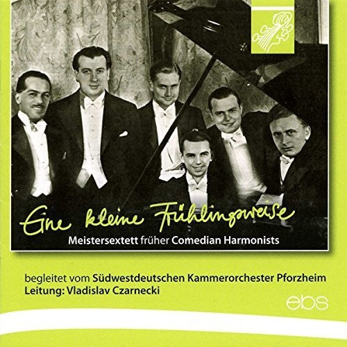 Meistersextett Fruher Comedian Harmonists - Eine Kleine Fruhlingsreise