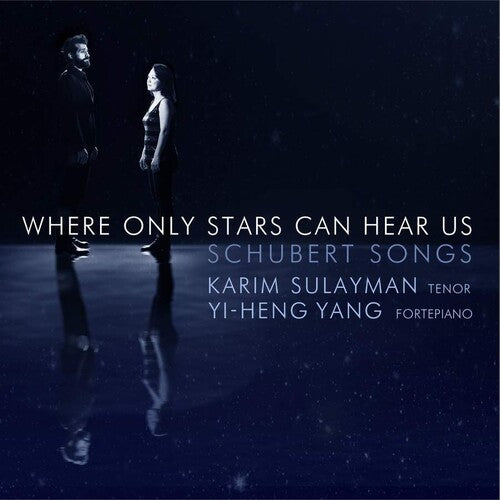 Schubert/ Sulayman/ Yang - Where Only the Stars Can Hear