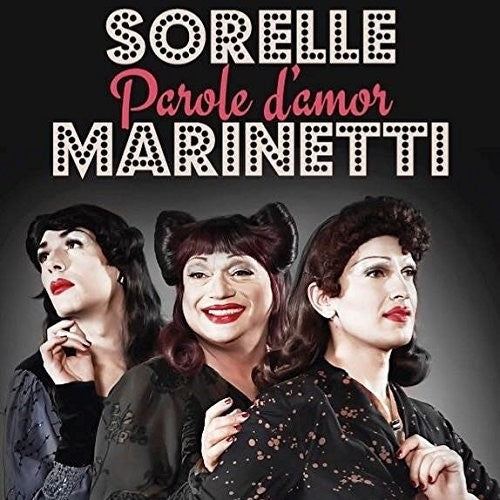 Sorelle Marinetti - Parole Damor