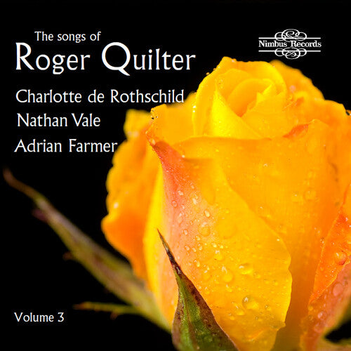 Quilter/ Rothschild/ Farmer - Songs of Roger Quilter 3