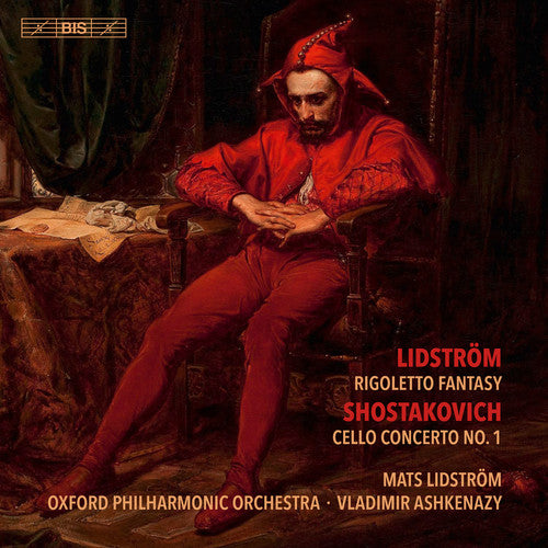 Shostakovich/ Lidstrom - Rigoletto Fantasy / Cello Concerto 1