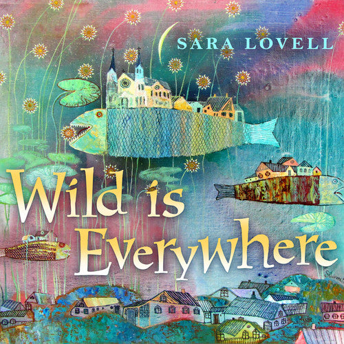 Sara Lovell - Wild Is Everywhere