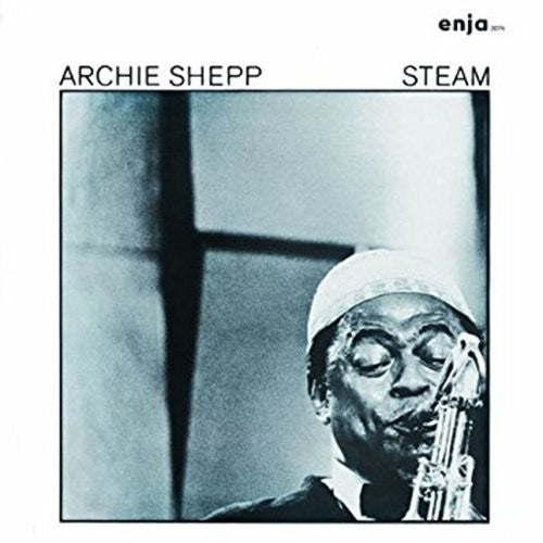 Archie Shepp - Steam