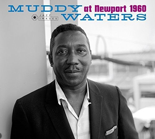 Muddy Waters - At Newport 1960