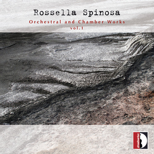 Spinosa/ Bertolini - Orchestral & Chamber Works 1