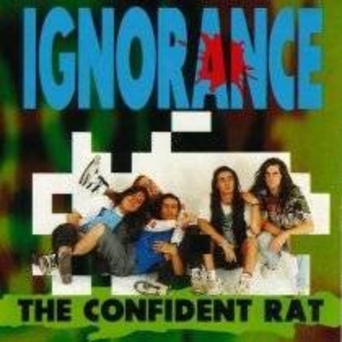 Ignorance - The Confident Rat