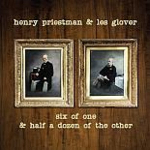 Henry Priestman / Les Glover - Six Of One & Half A Dozen Of The Other