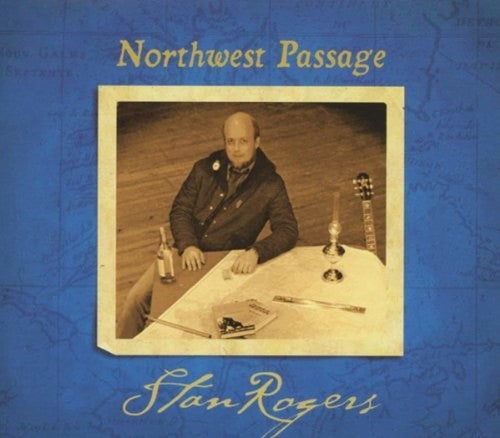 Stan Rogers - Northwest Passage