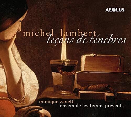 Lambert/ Zanetti/ Ensemble Les Temps Presents - Lecons de Tenebres