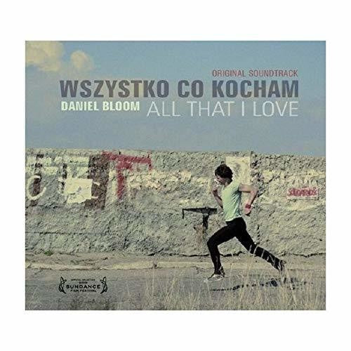 Daniel Bloom - Wszystko Co Kocham