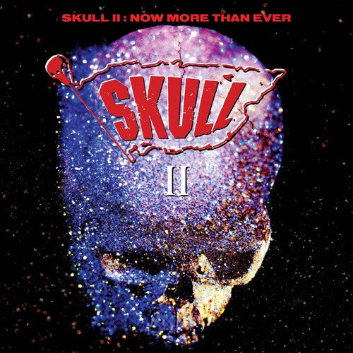 Skull - Skull II: Now More Than Ever