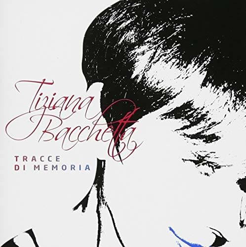 Tiziana Bacchetta - Tracce Di Memoria