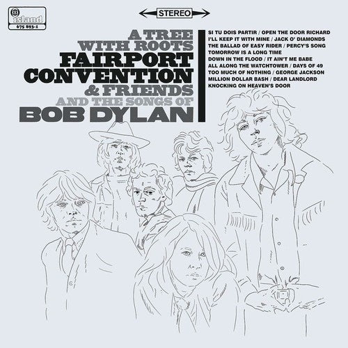 Fairport Convention & Friends - Tree With Roots: Fairport & The Songs Of Bob Dylan