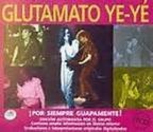 Glutamato Ye-Ye - Por Siempre Guapamente