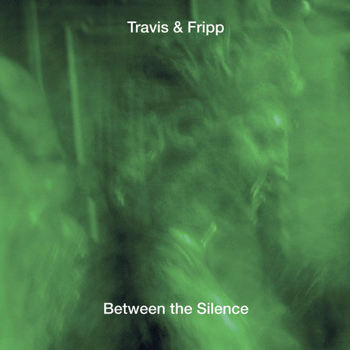 Theo Travis / Robert Fripp - Between The Silence