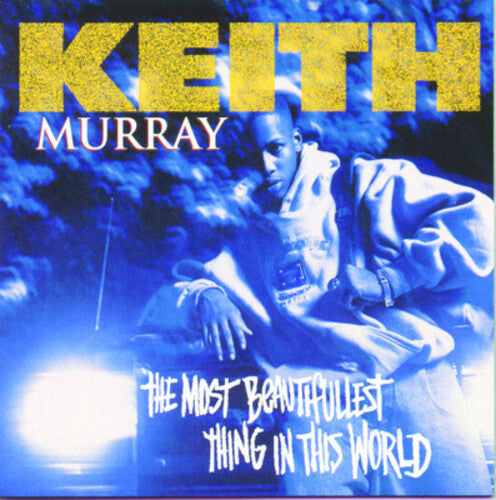 Keith Murray - Most Beautifullest Thing in This World