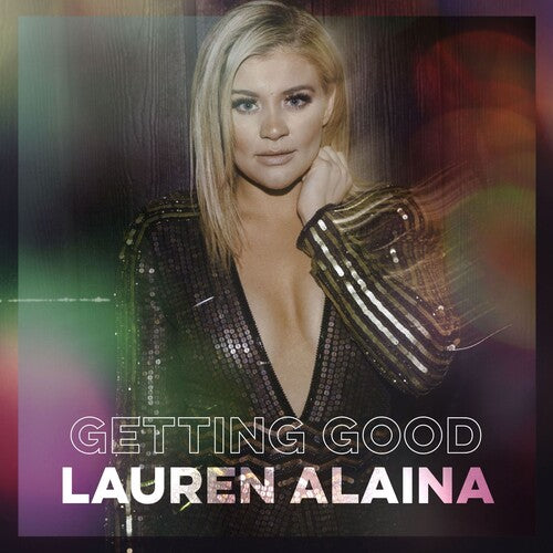 Lauren Alaina - Getting Good