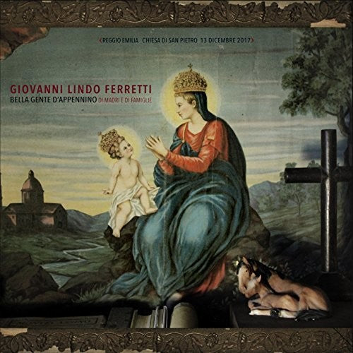 Giovanni Ferretti Lindo - Bella Gente D'Appennino