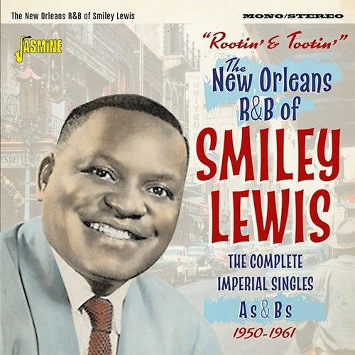 Smiley Lewis - Rootin & Tootin The New Orleans R&B Of Smiley Lewis: Complete ImperialSingles As & Bs 1950-1961